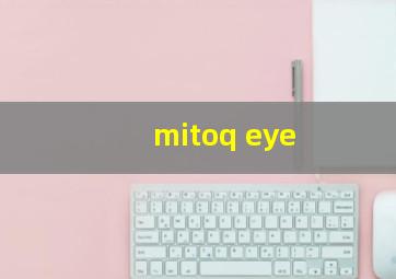 mitoq eye